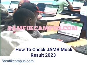  How To Check JAMB Mock Result 2023