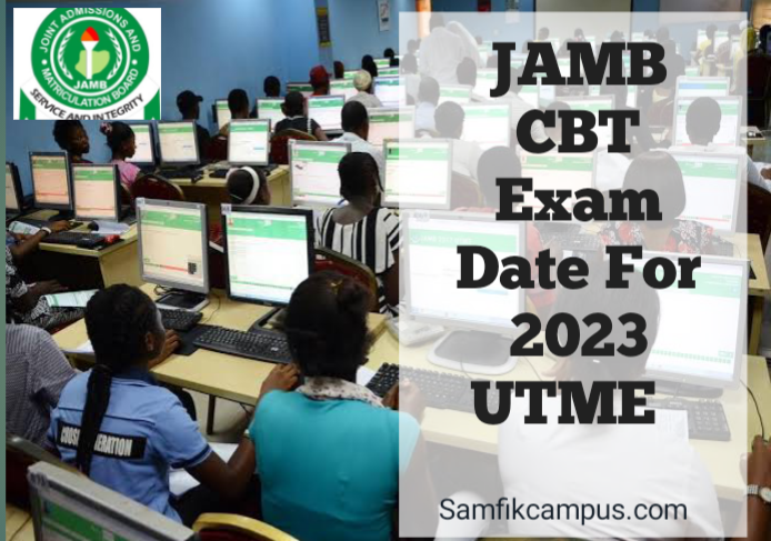 JAMB CBT Exam Date For 2023 UTME