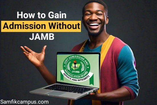 how to gain admission without JAMB